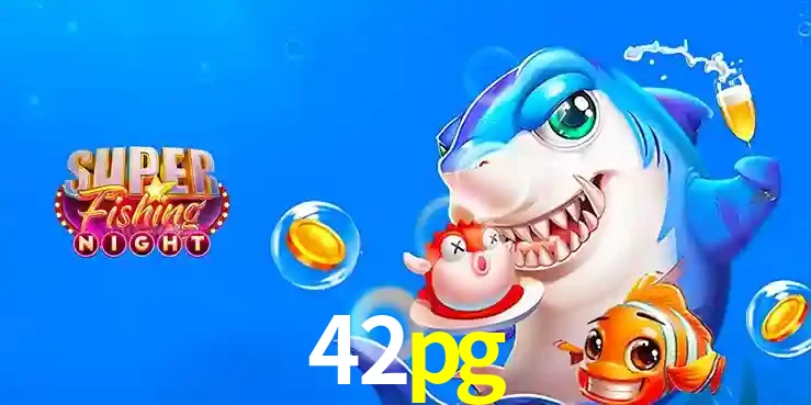 Cassino de Pesca: Uma Visão Geral e Recomendação no 42pg